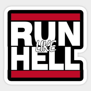 Run Like Hell Sticker